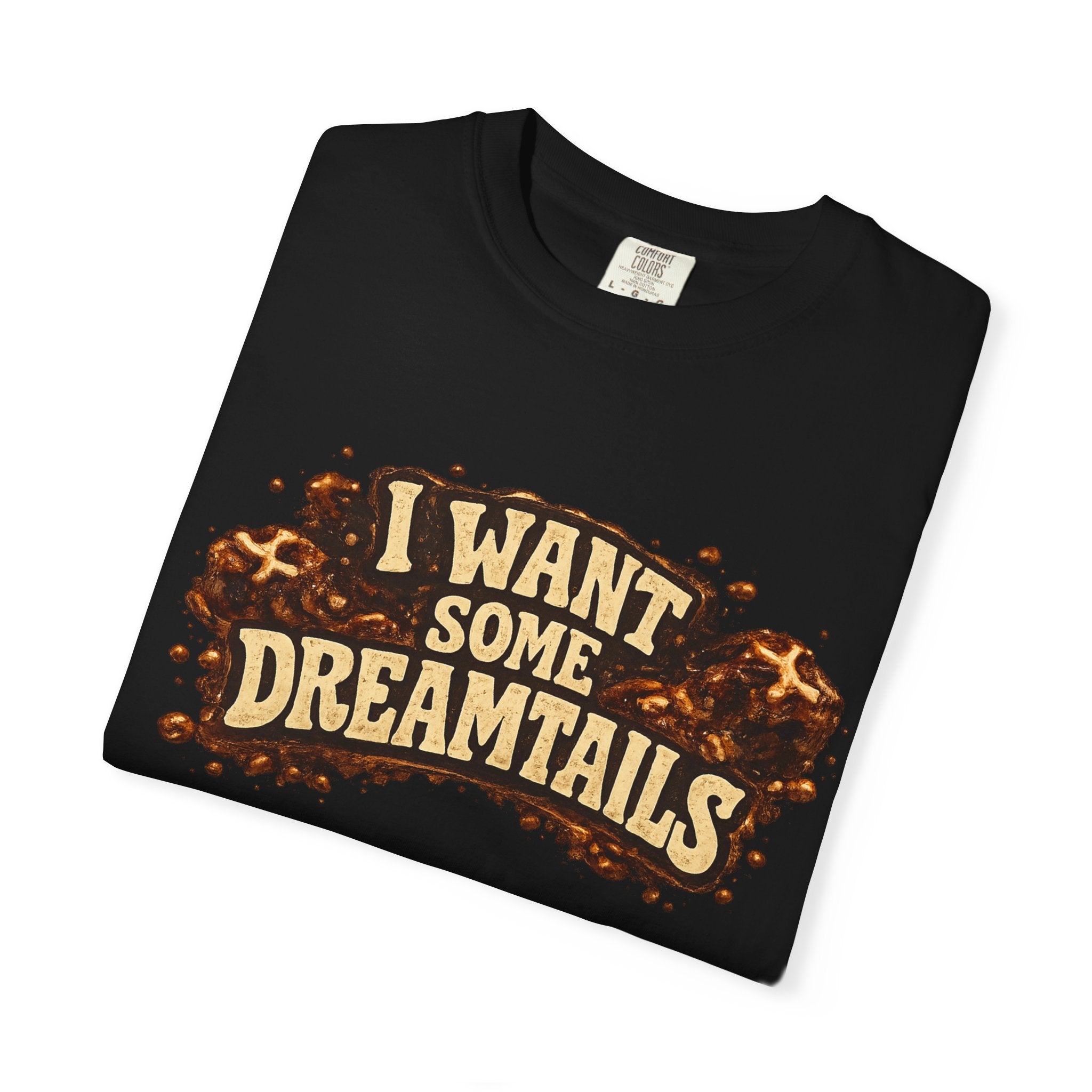 I Want Some Dreamtails T-Shirt