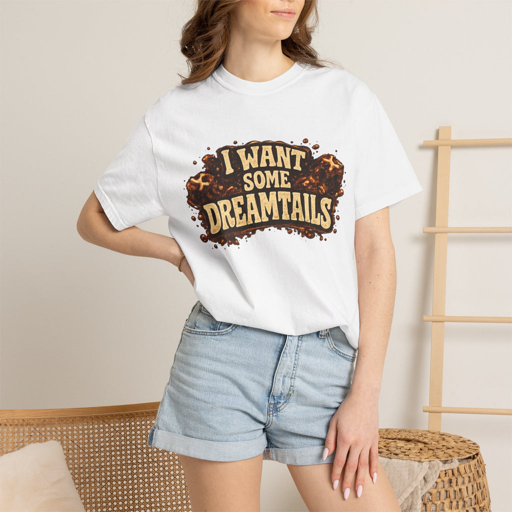 I Want Some Dreamtails T-Shirt