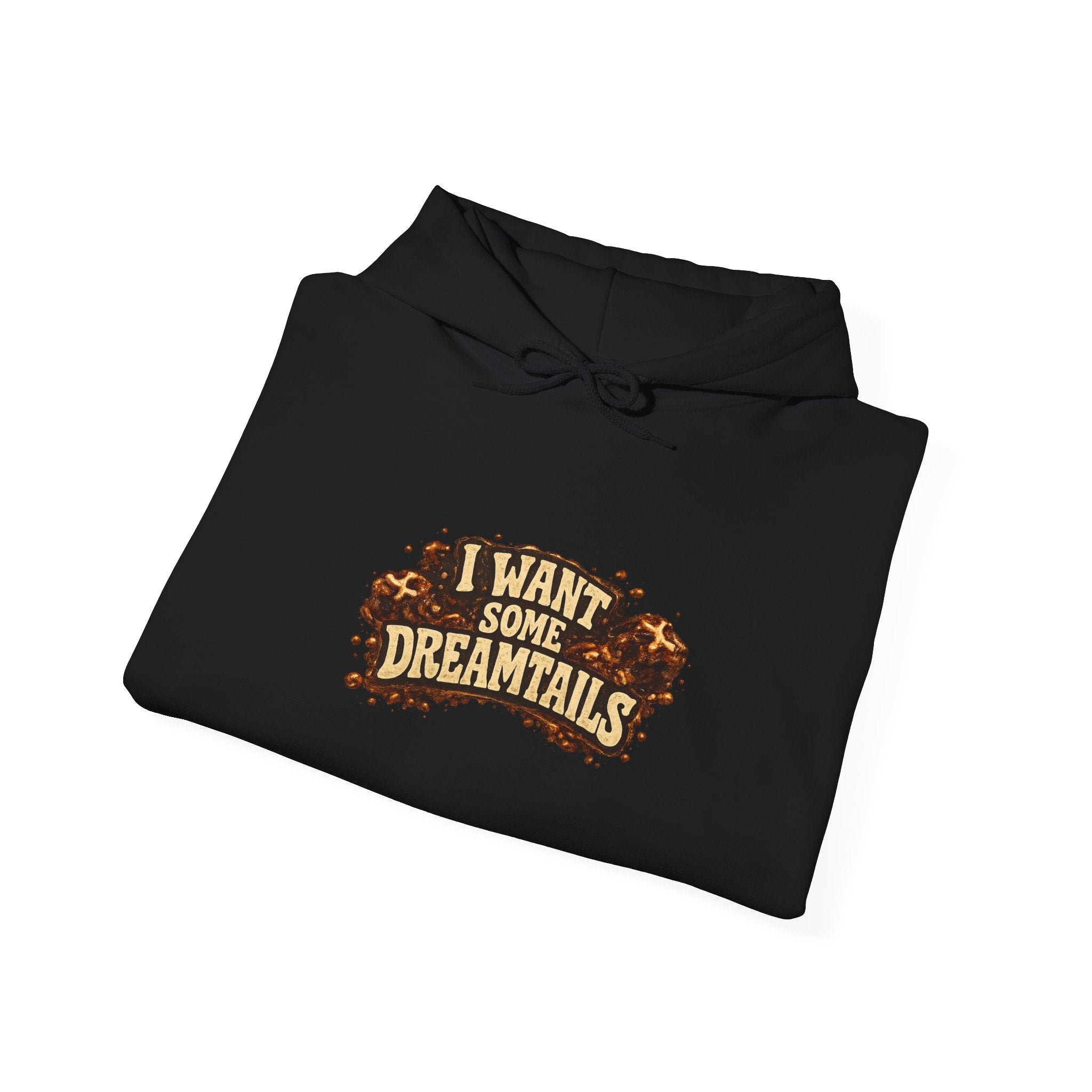 I Want Some Dreamtails Hoodie