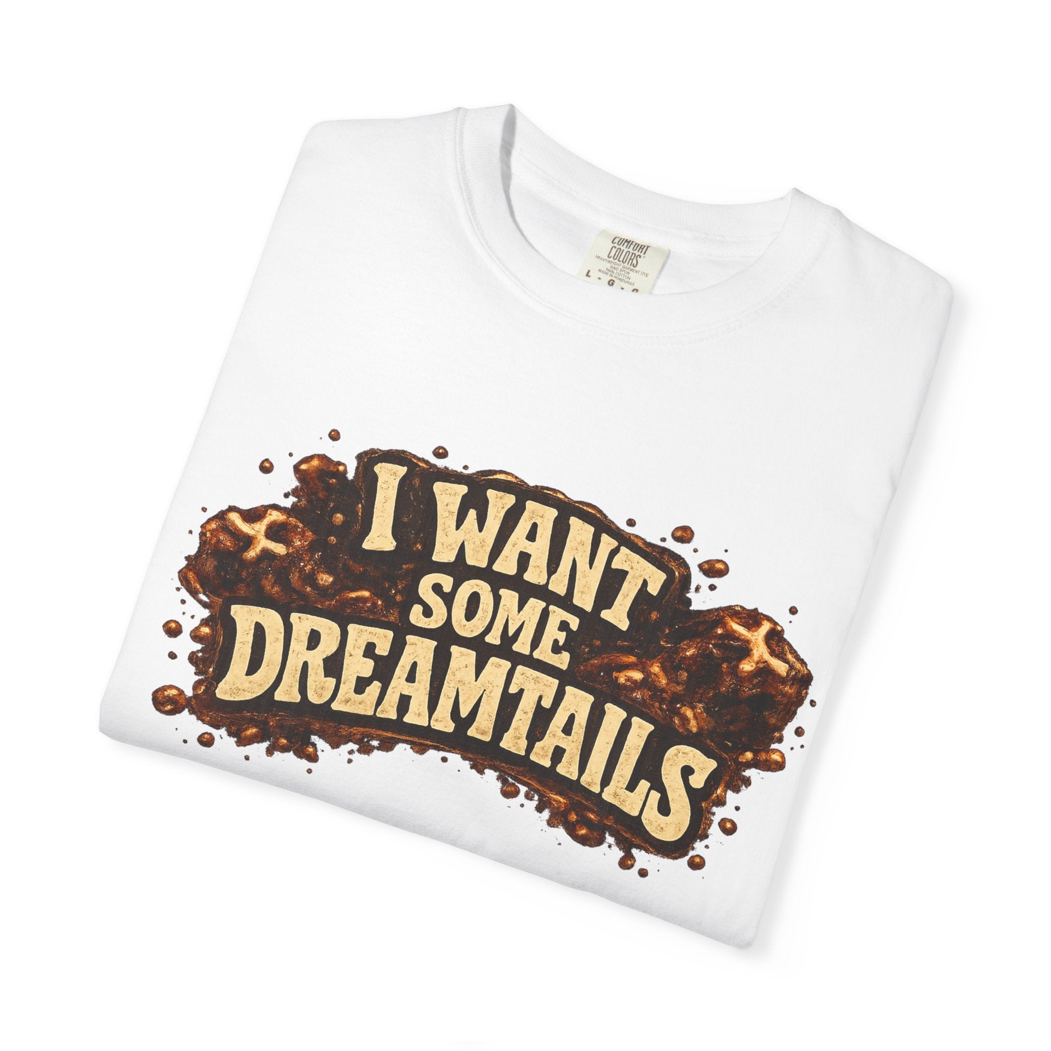 I Want Some Dreamtails T-Shirt